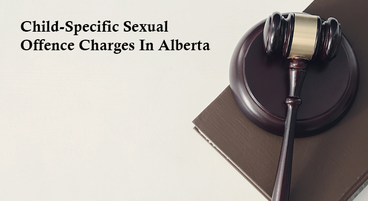 Child-Specific Sexual Offence Charges In Alberta